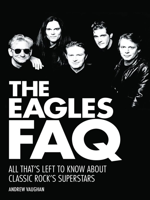 Title details for The Eagles FAQ by Andrew Vaughan - Available